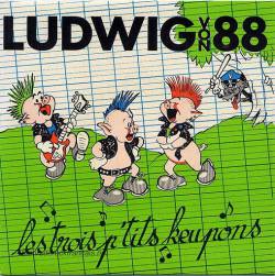 Ludwig Von 88 : Les 3 Petits Keupons